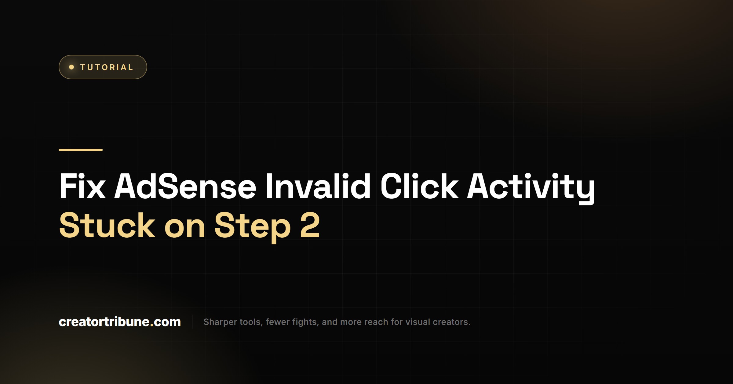 Fix AdSense Invalid Click Activity Stuck on Step 2