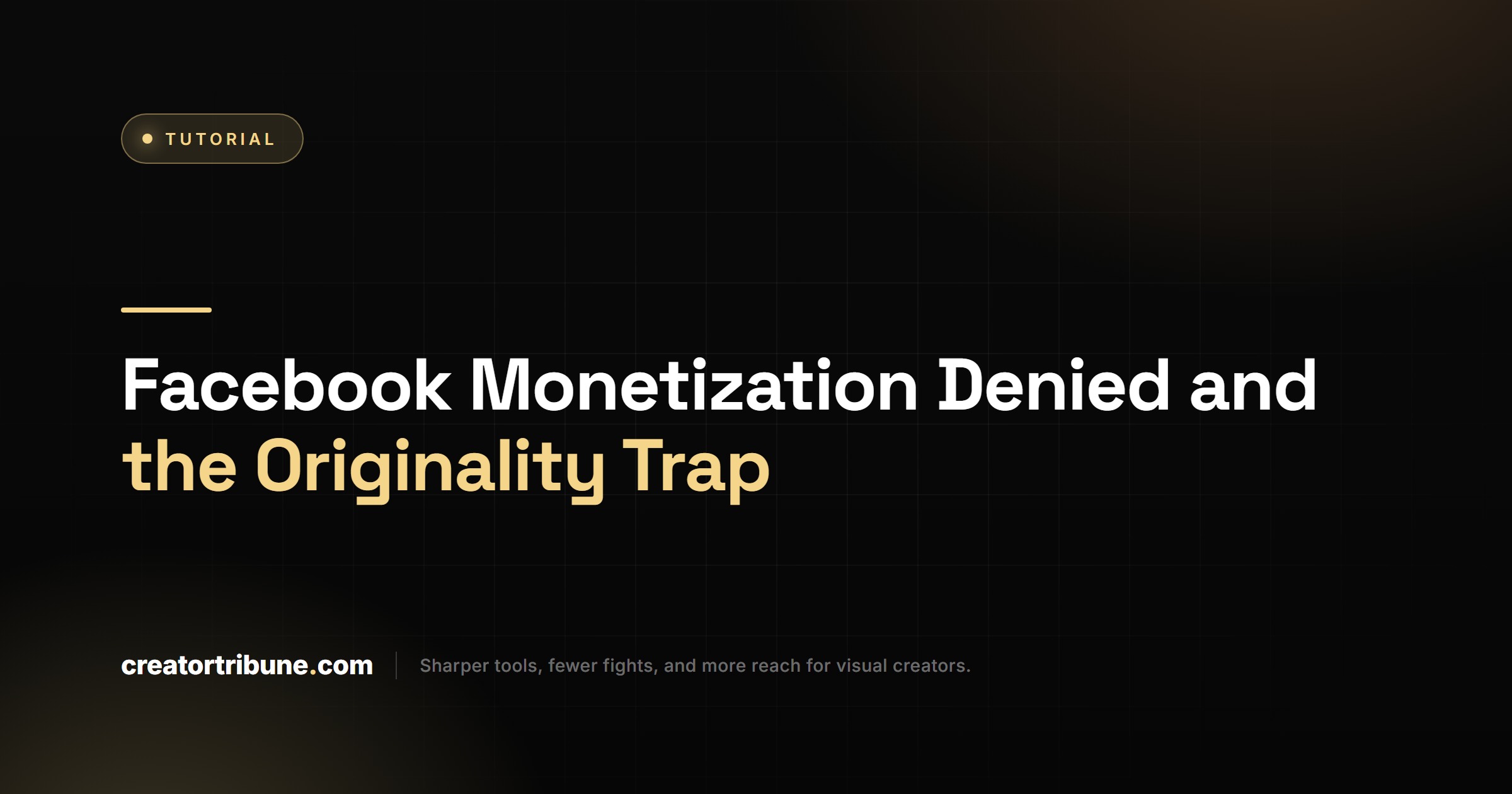 Facebook Monetization Denied and the Originality Trap