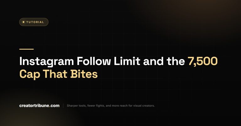 Instagram Follow Limit and the 7,500 Cap That Bites