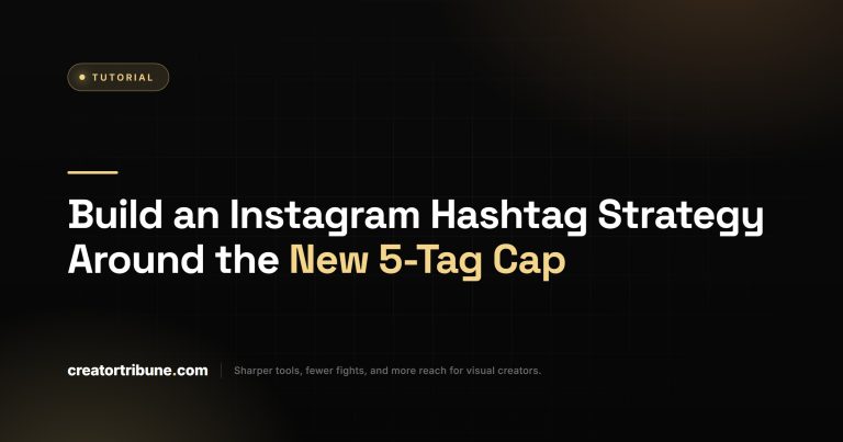 Build an Instagram Hashtag Strategy Around the New 5-Tag Cap