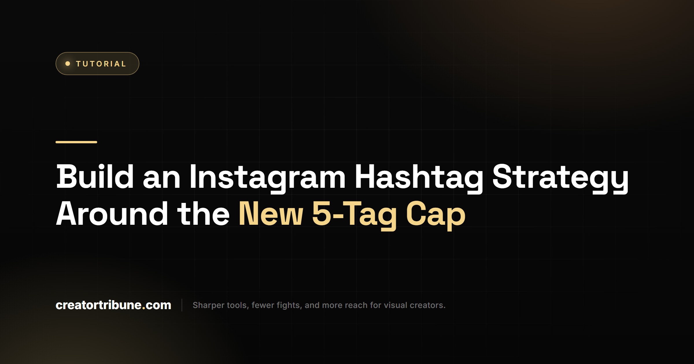 Build an Instagram Hashtag Strategy Around the New 5-Tag Cap