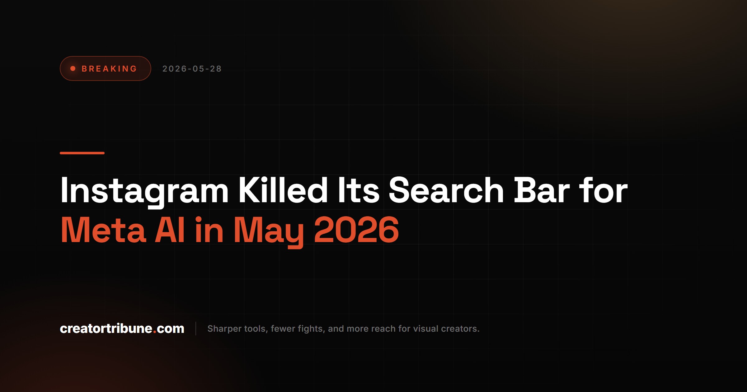 Instagram Killed Its Search Bar for Meta AI in May 2026