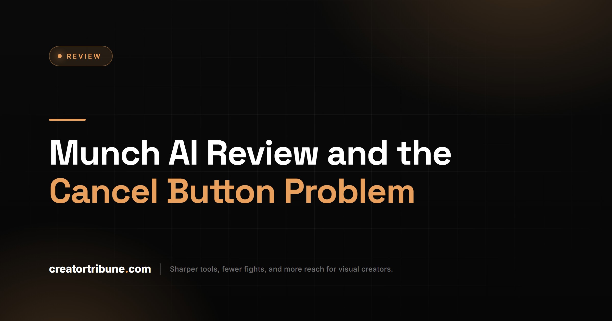 Munch AI Review and the Cancel Button Problem