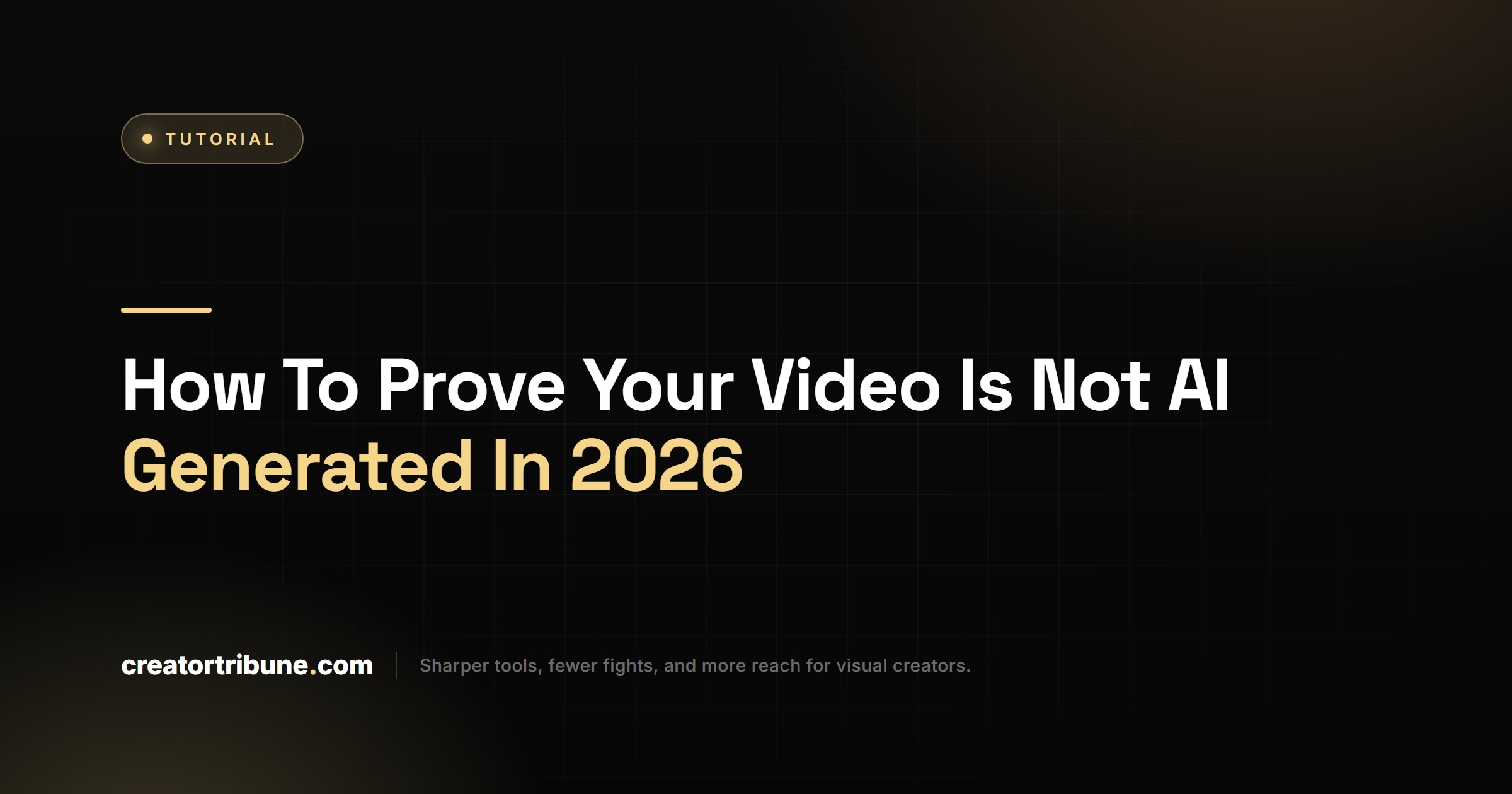 How To Prove Your Video Is Not AI Generated
