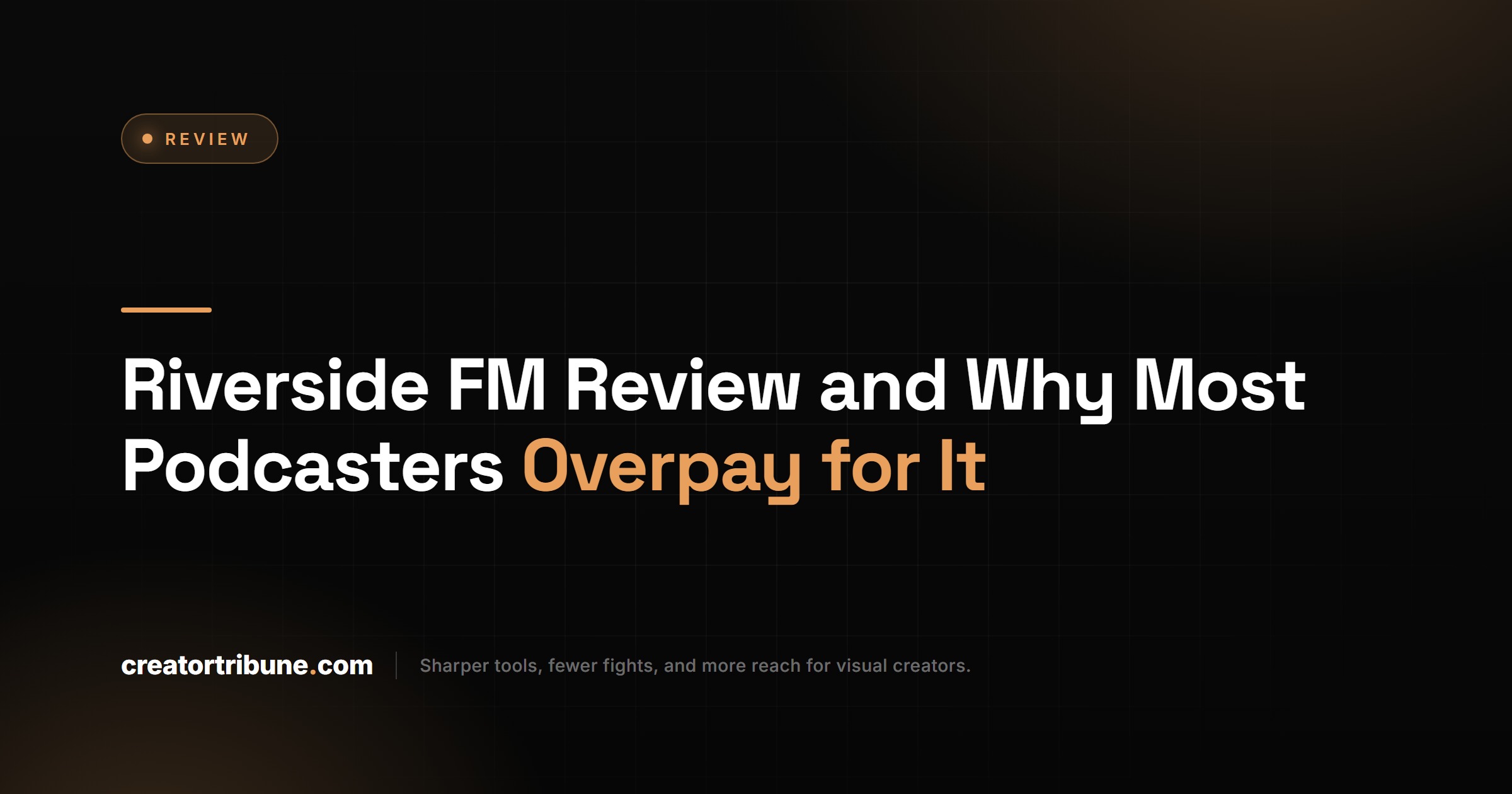 Riverside FM Review and Why Most Podcasters Overpay for It