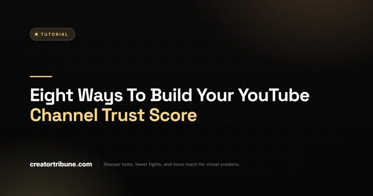 Eight Ways To Build Your YouTube Channel Trust Score