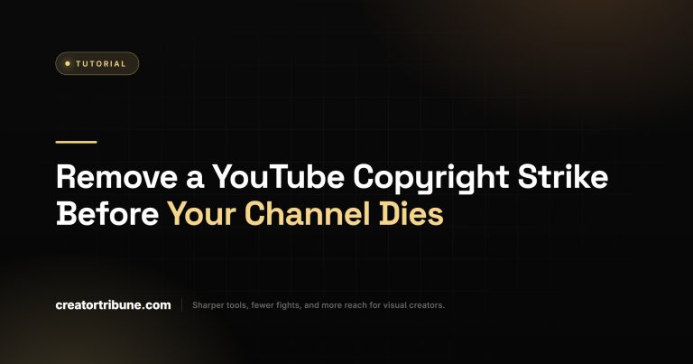 Remove a YouTube Copyright Strike Before Your Channel Dies