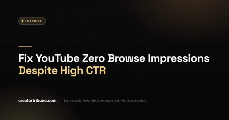 Fix YouTube Zero Browse Impressions Despite High CTR