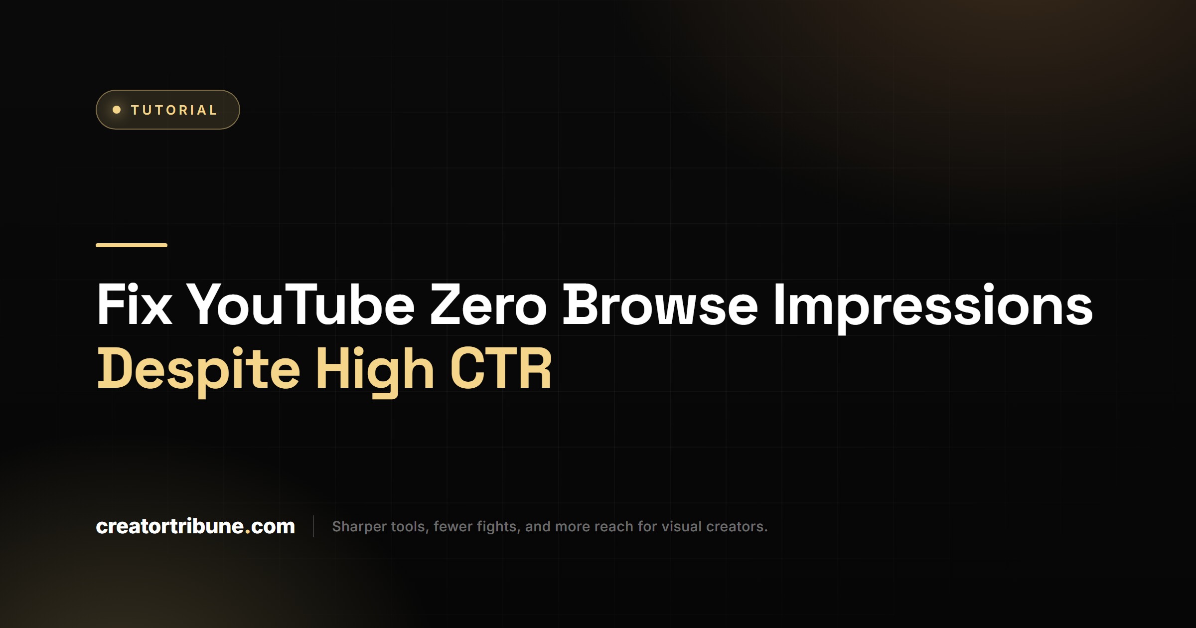 Fix YouTube Zero Browse Impressions Despite High CTR