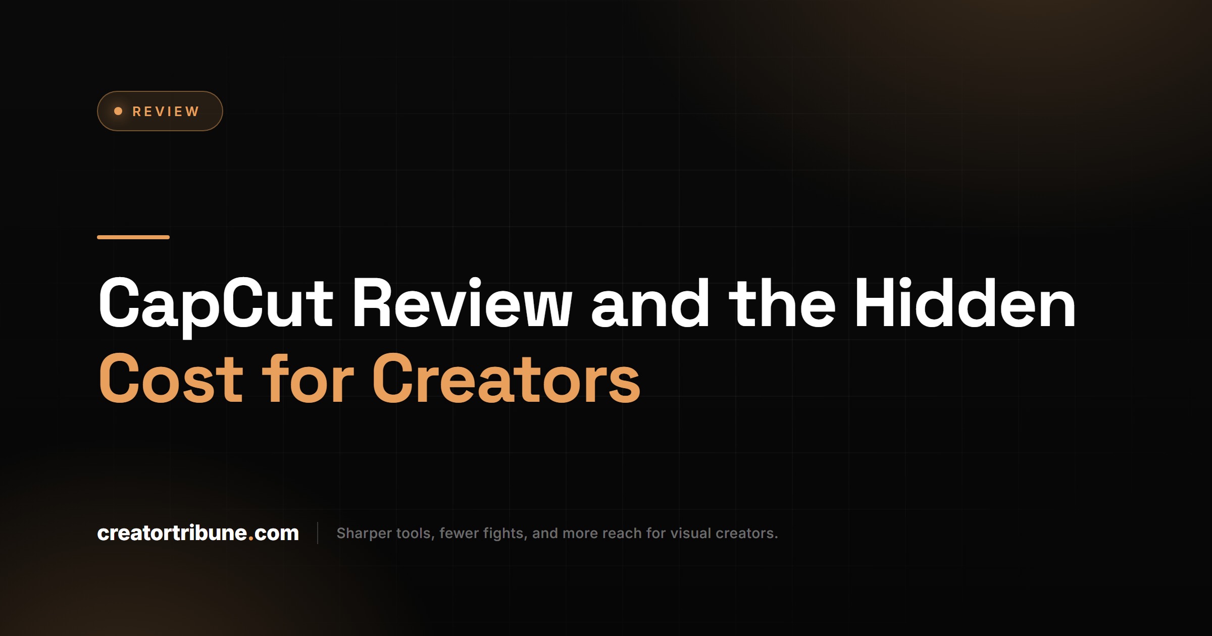 CapCut Review and the Hidden Cost for Creators