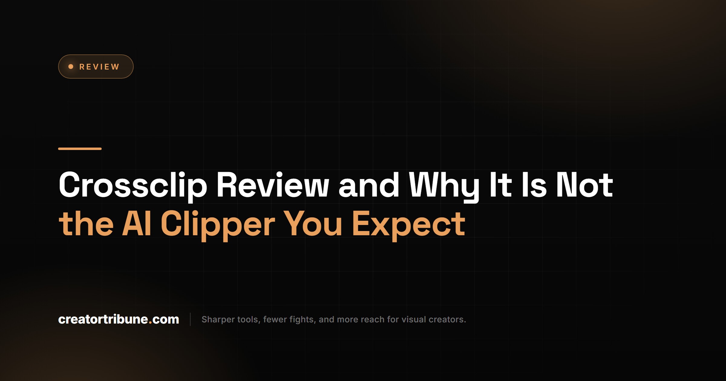 Crossclip Review and Why It Is Not the AI Clipper You Expect