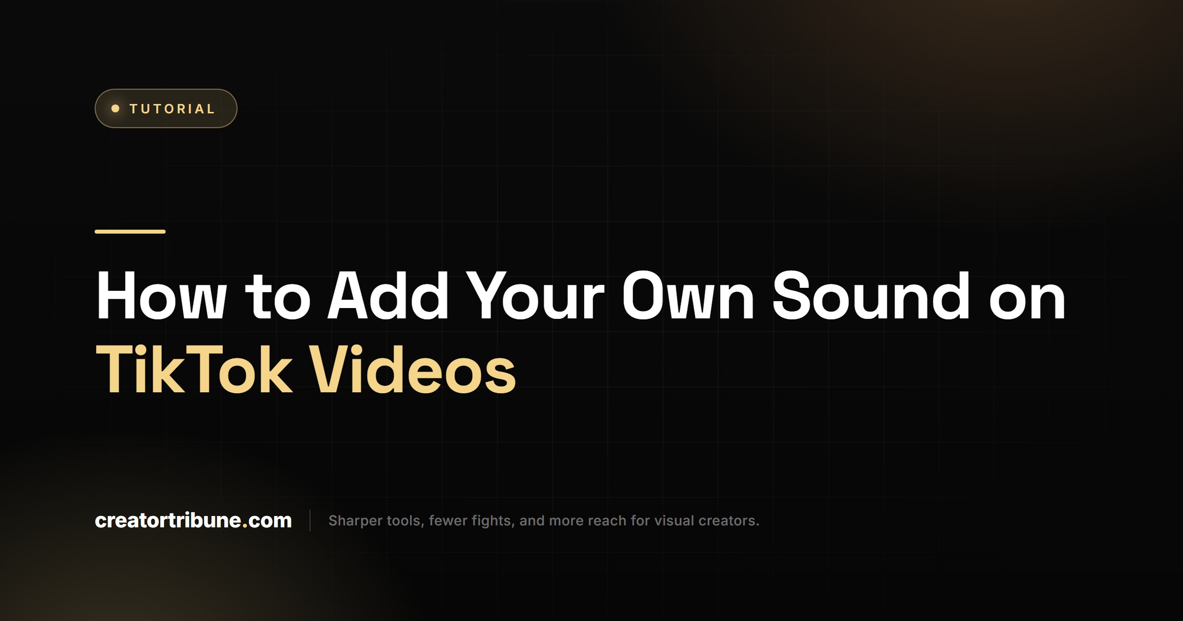 How to Add Your Own Sound on TikTok Videos