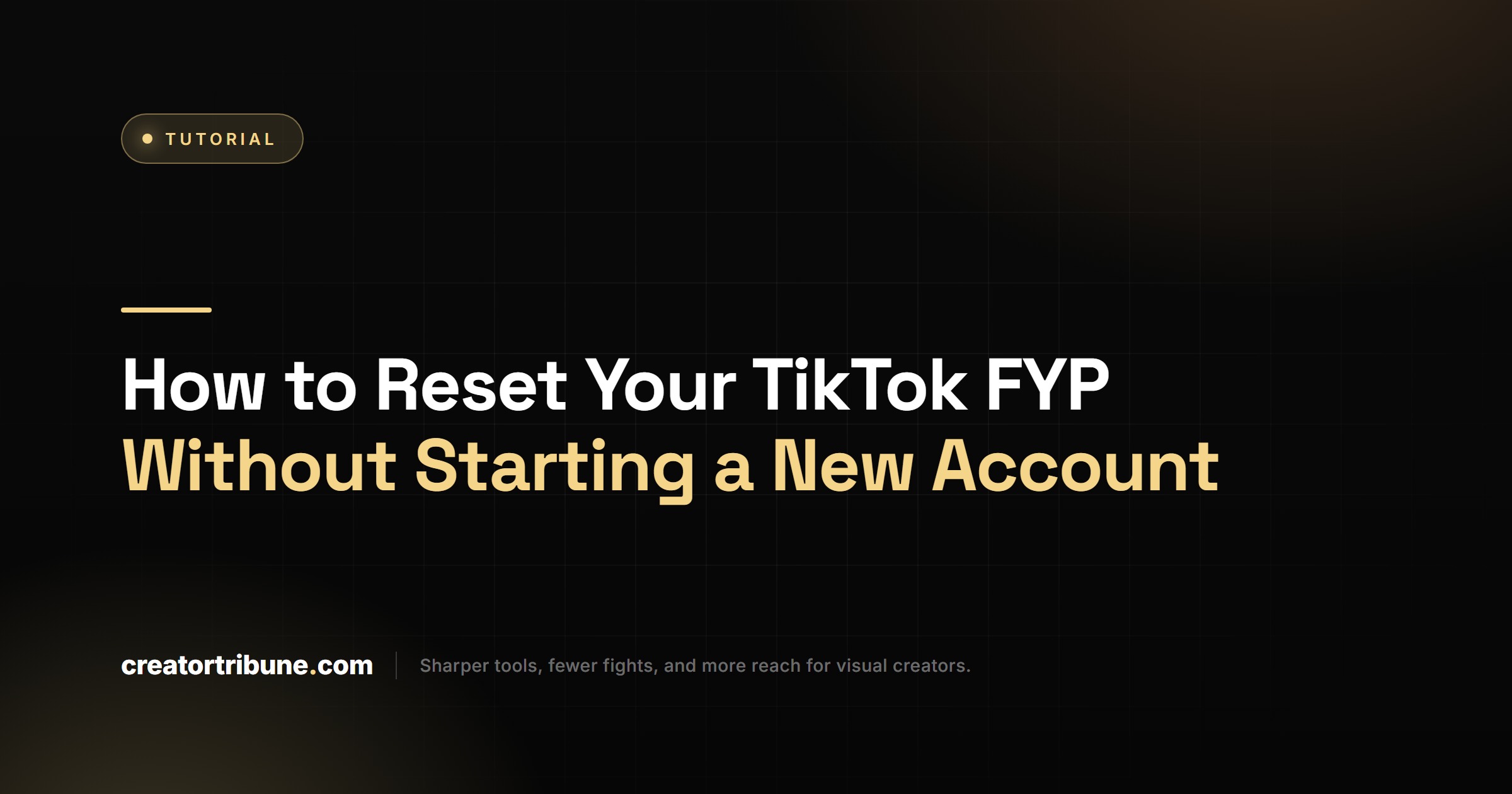 How to Reset Your TikTok FYP Without Starting a New Account