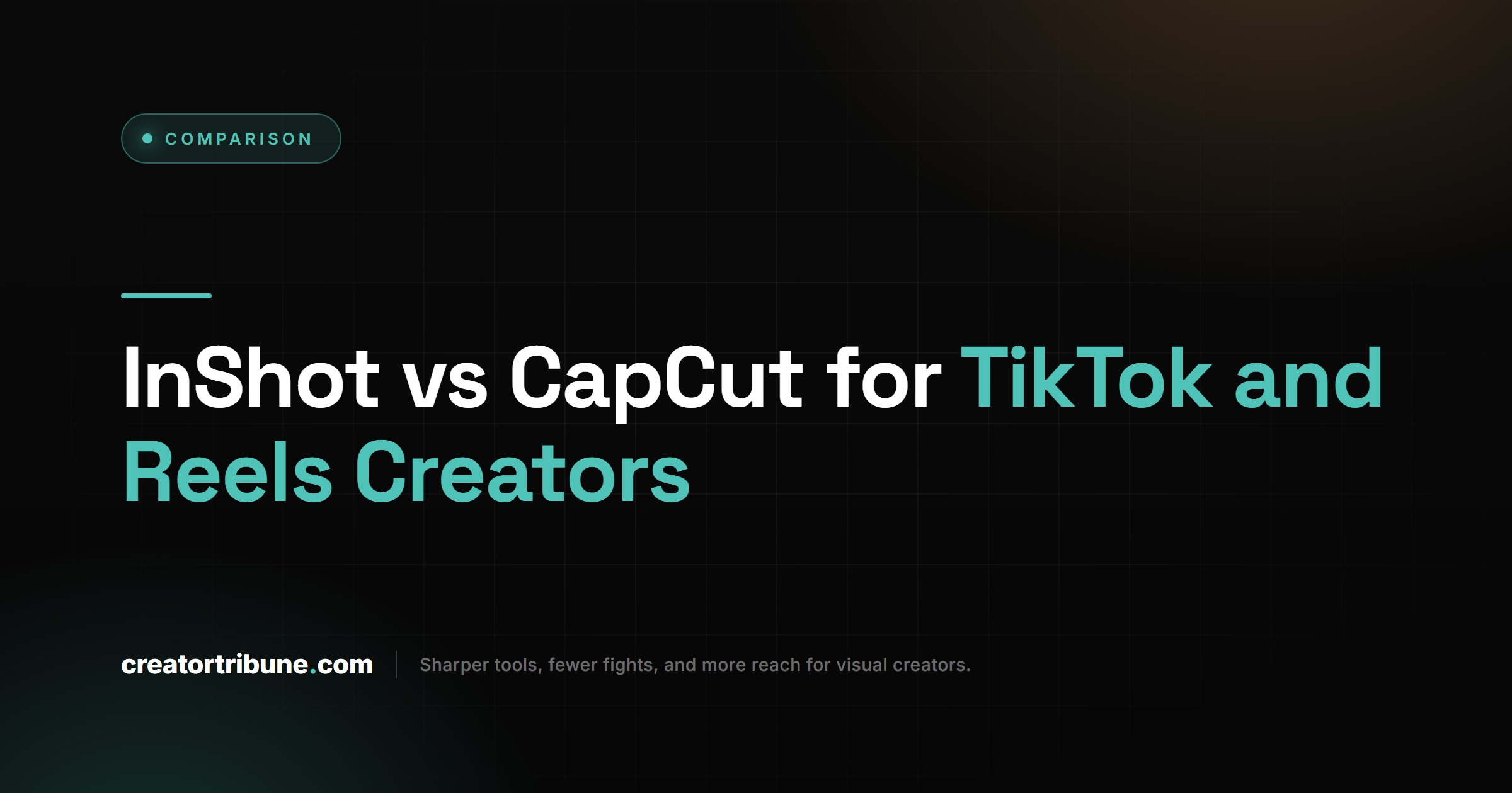 InShot vs CapCut for TikTok and Reels Creators
