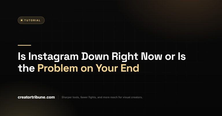 Is Instagram Down Right Now or Is the Problem on Your End
