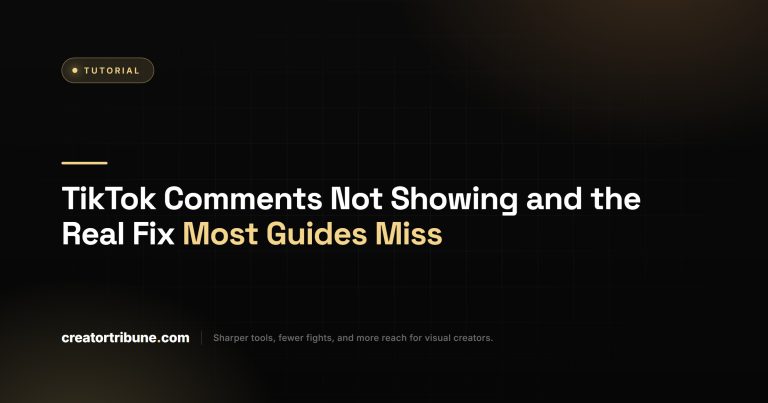 TikTok Comments Not Showing and the Real Fix Most Guides Miss