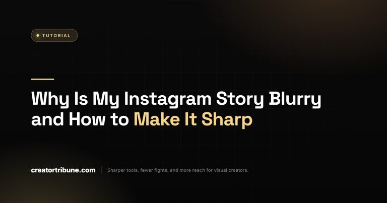 Why Is My Instagram Story Blurry
