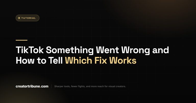 TikTok Something Went Wrong and How to Tell Which Fix Works