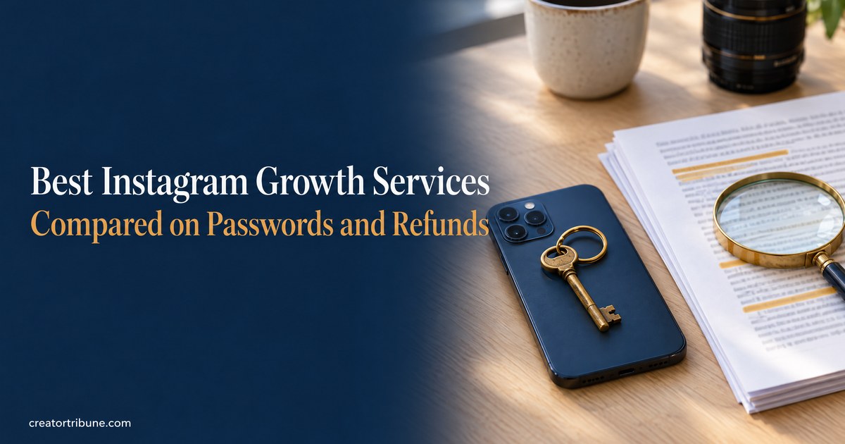 Best Instagram Growth Services Compared on Passwords and Refunds
