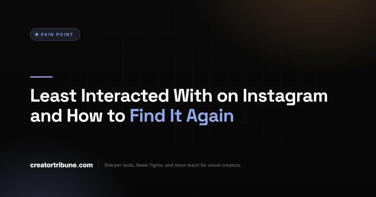 Least Interacted With on Instagram and How to Find It Again